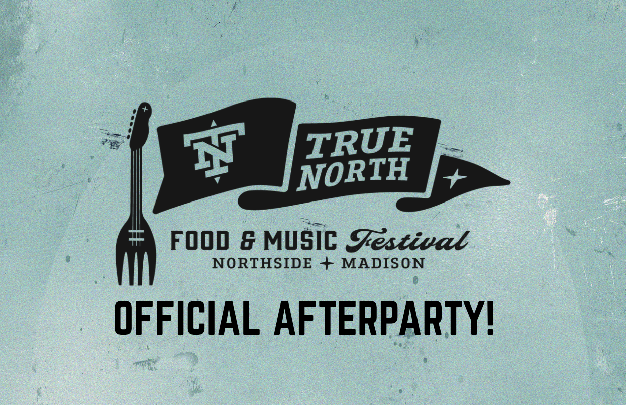 TRUE NORTH AFTERPARTY with PCAROLDACTYL