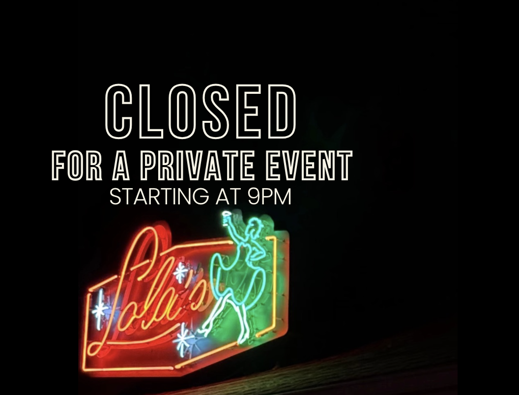CLOSED FOR A PRIVATE EVENT