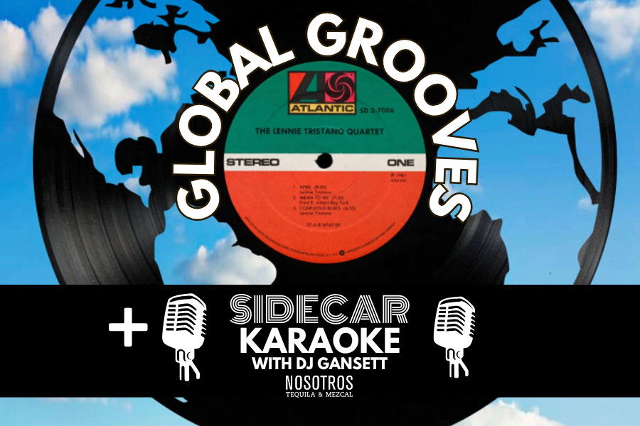 GLOBAL GROOVES with DJ DH + SIDECAR KARAOKE