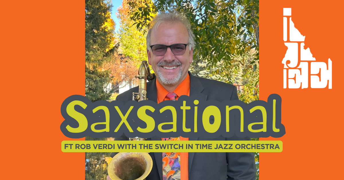 Saxsational Featuring Rob Verdi with the Switch in Time Jazz Orchestra