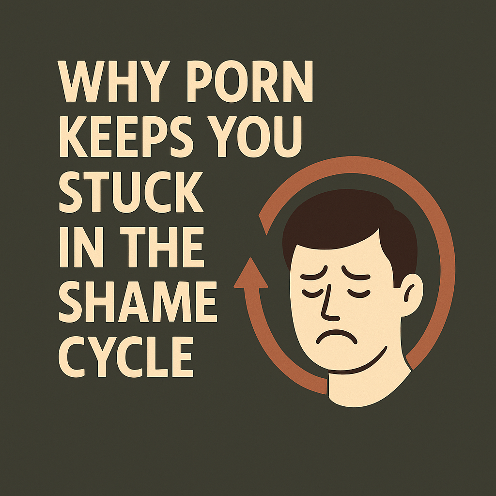 Why Porn Keeps You Stuck in the Same Cycle