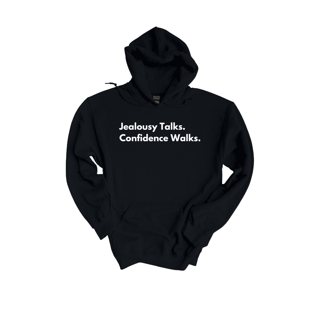 Jealousy Talks. Confidence Walks. Black.png