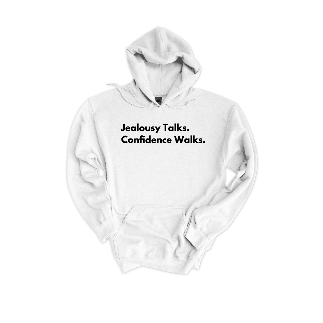 Jealousy Talks. Confidence Walks.- White.png