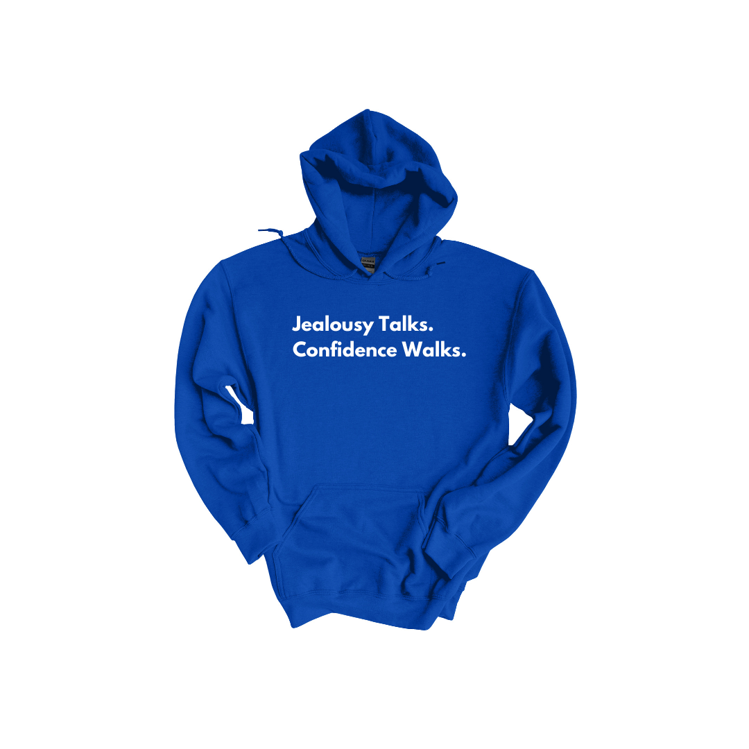 Jealousy Talks. Confidence Walks. Royal Blue.png