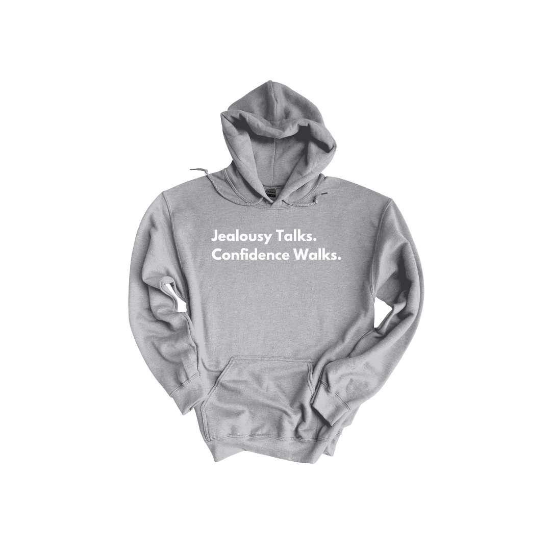 Jealousy Talks. Confidence Walks. Gray.png