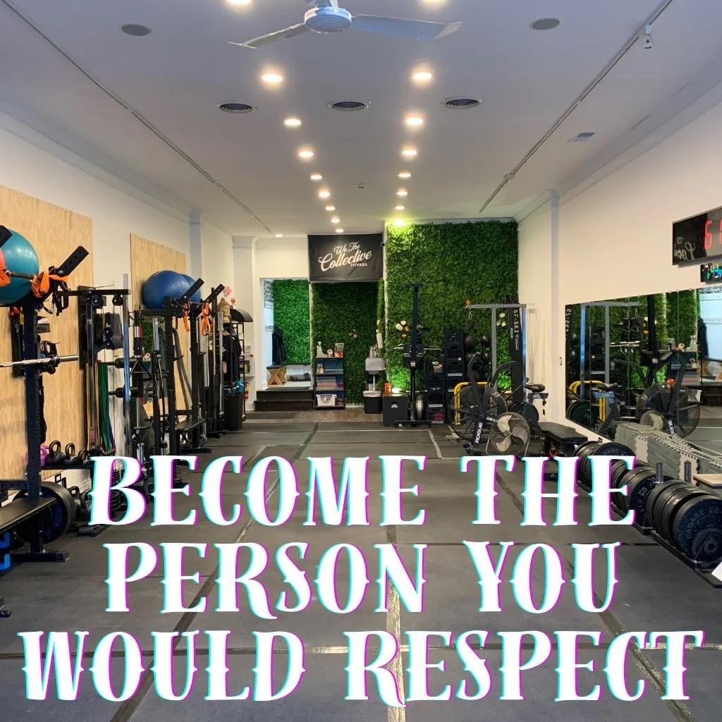 Become the Person You Would Respect