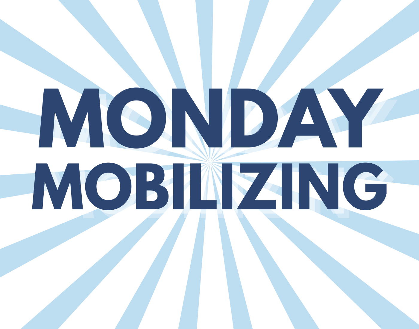 Monthly Monday Mobilizing 
