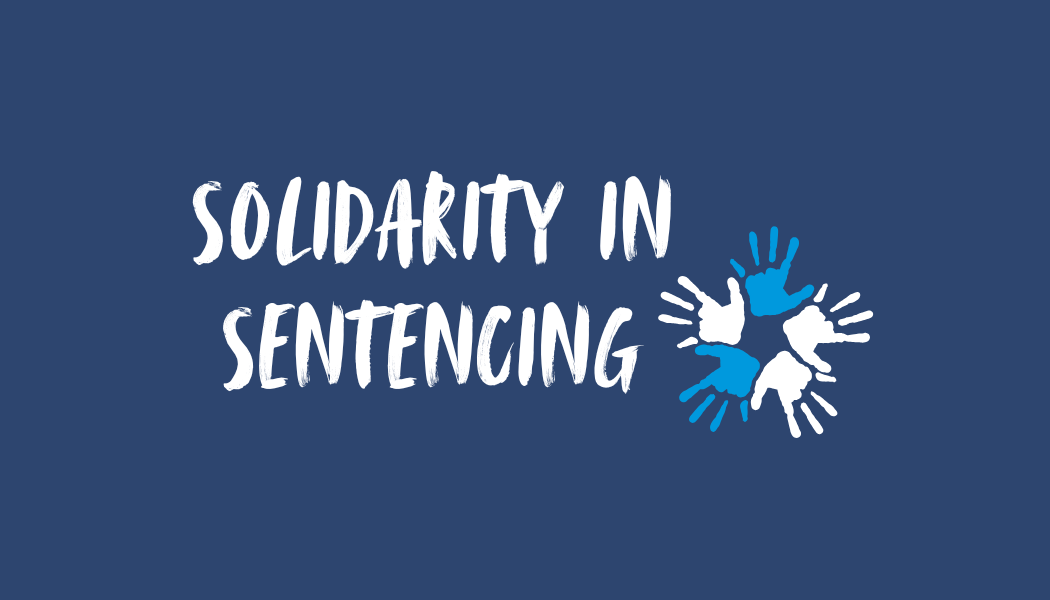 Solidarity in Sentencing: A New Support Group for Loved Ones