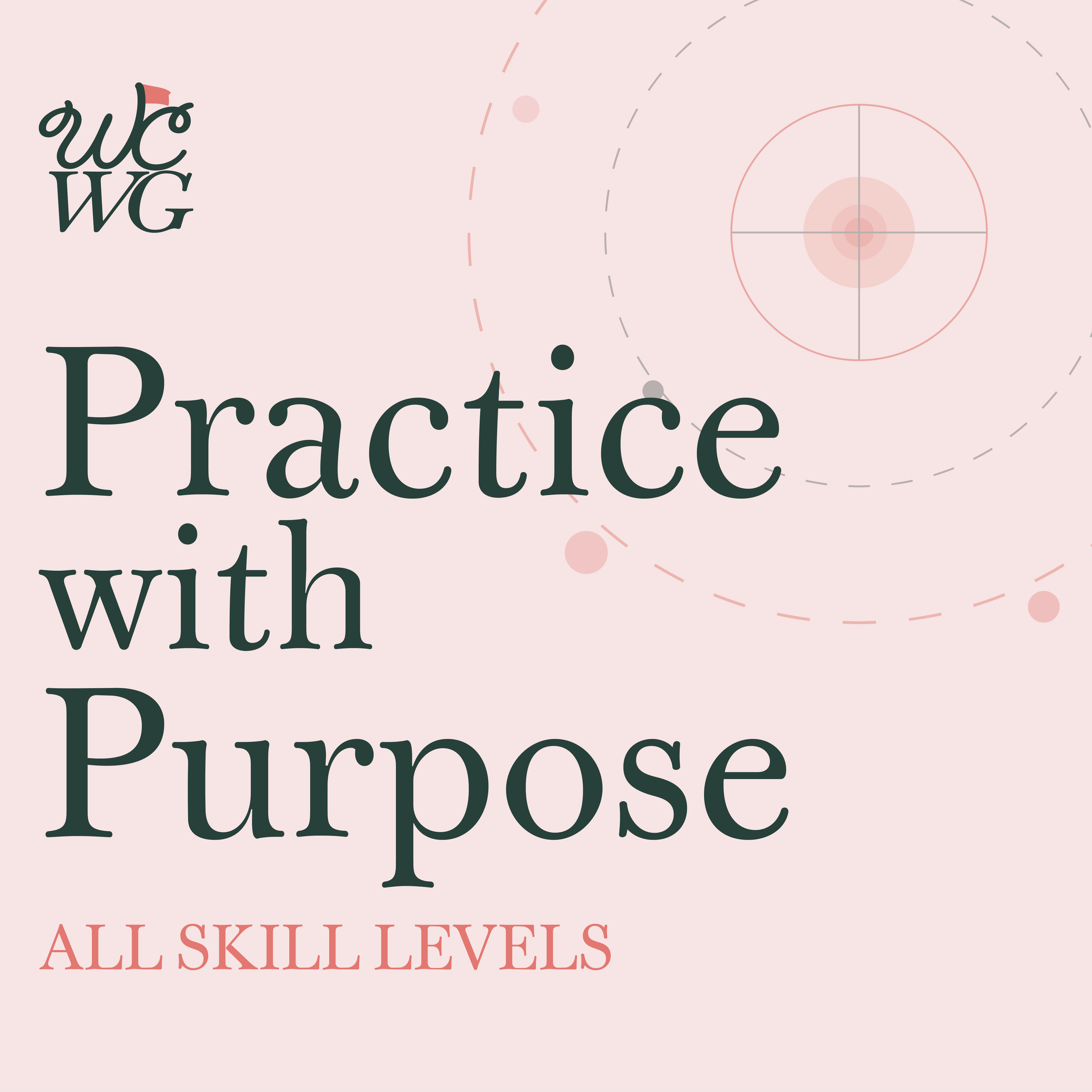 WCWG Practice with Purpose