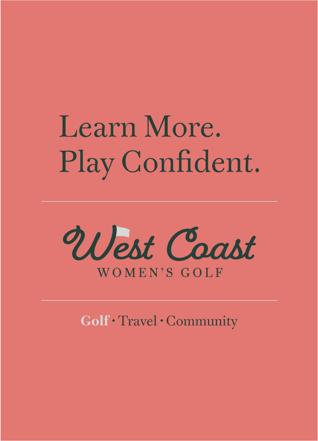Pink promotional poster with the text "Learn More. Play Confident. West Coast Women's Golf" and smaller text "Golf, Travel, Community".