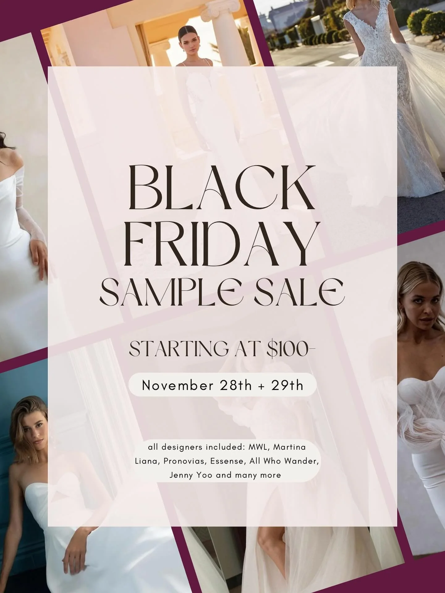 Bridal Sample Sale &ndash; November 28th &amp; 29th!
Don&rsquo;t miss out on the biggest sale of the year.  You asked, we listened! Come shop our Black Friday Sale.  You don&rsquo;t want to miss this exclusive Bridal Sample Sale!  By appointment only