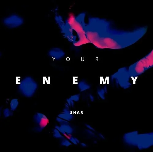 SHAR - YOUR ENEMY