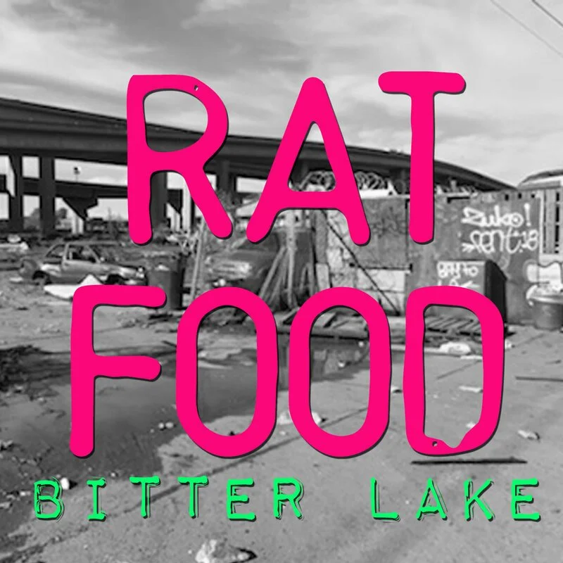 BITTER LAKE - RAT FOOD