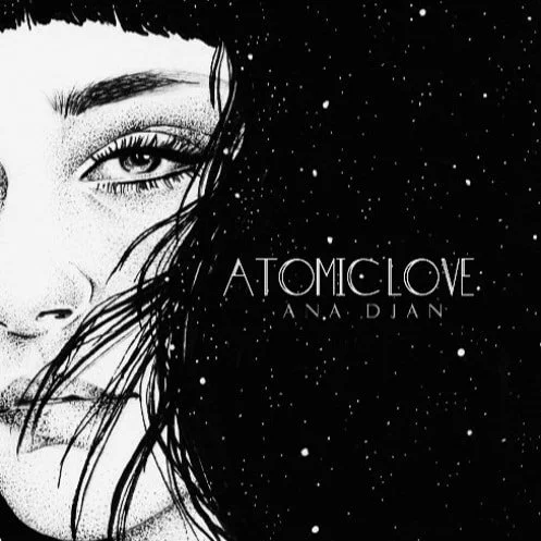 ANA DJAN - ATOMIC LOVE