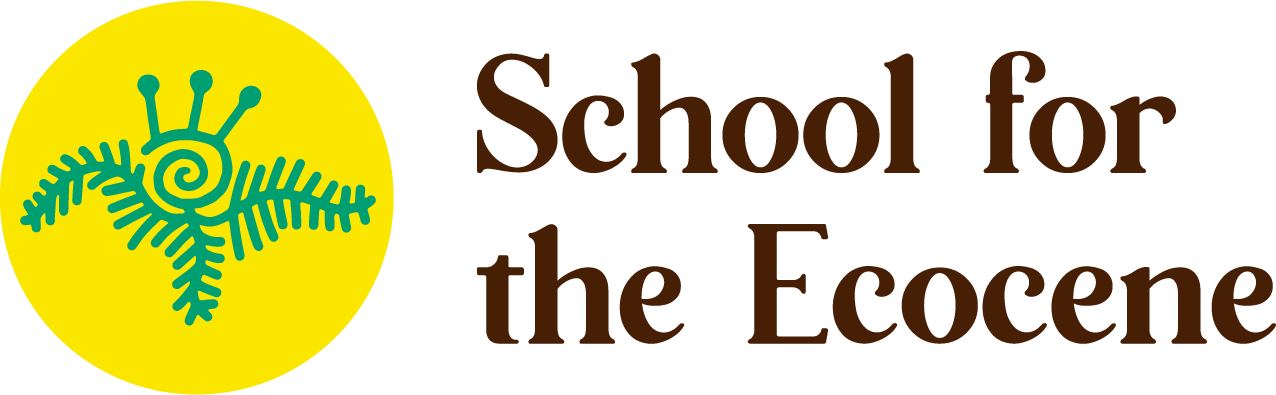 School for the Ecocene