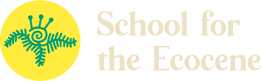 School for the Ecocene
