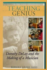 Teaching-Genius-Dorothy-DeLay-and-the-Making-of-a-Musician-200x300-1.jpg