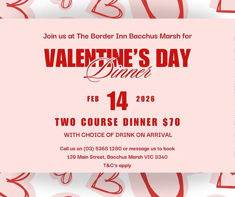 Valentine's Day 2026 at the Border Inn, Bacchus Marsh