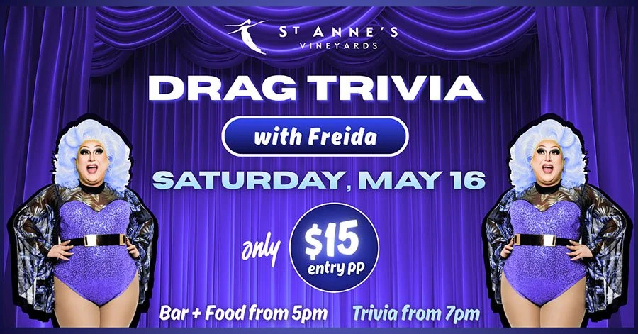 Drag Trivia with Freida at St Anne's Winery