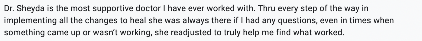 A text excerpt praising Dr. Sheyda for being a supportive and helpful doctor.