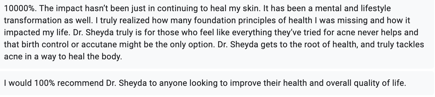 A review expressing strong approval and recommendation for Dr. Sheyda, highlighting her effective approach to skincare and health, and emphasizing her focus on addressing root causes rather than just symptoms.