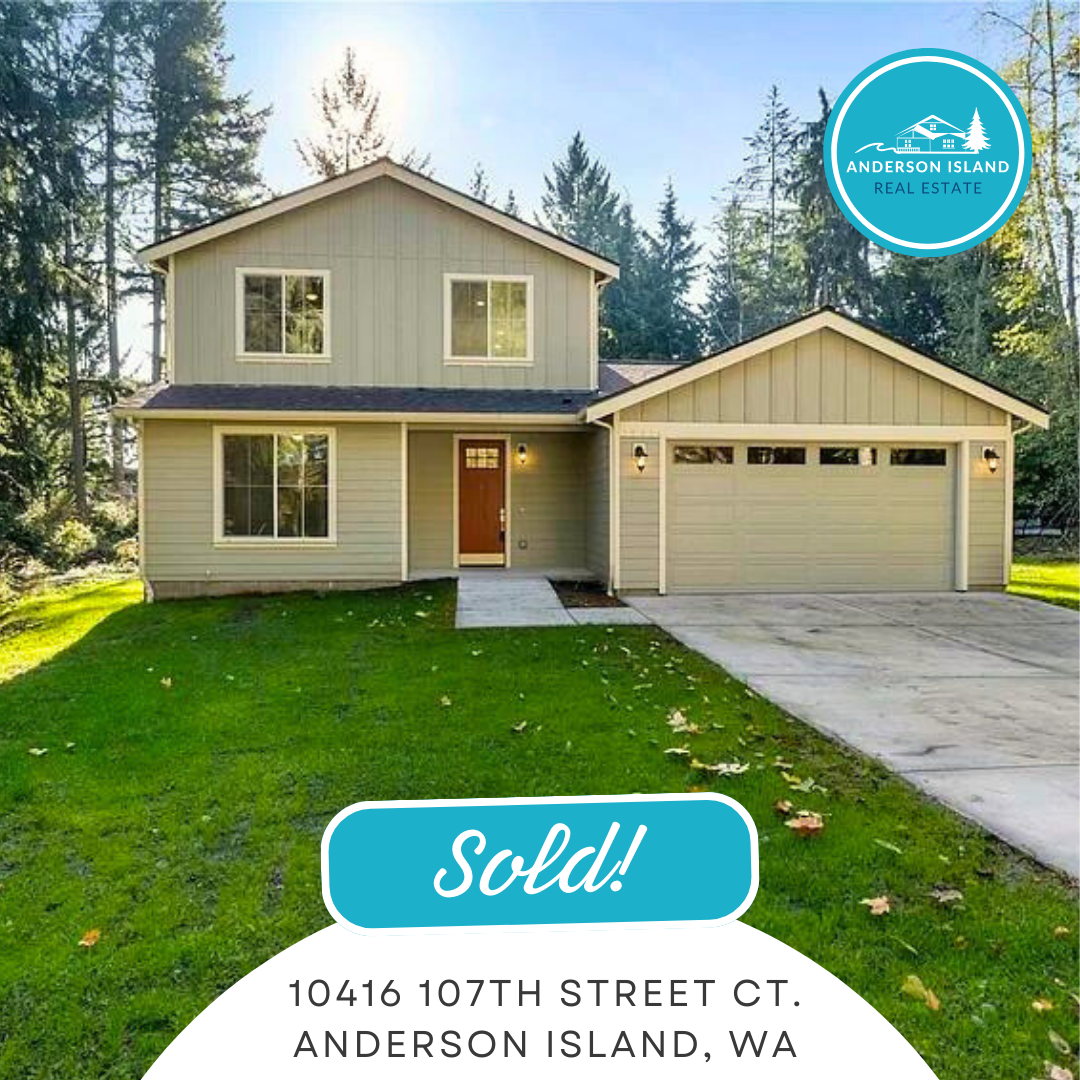 SOLD! - Custom New Build and New Price! Offered at 529K | 1884 SQFT | 3 Bedroom | 2.5 Bath | 10416 107th Street Anderson Island, WA 98303