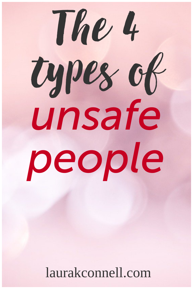 Unsafe people: 4 signs someone is unsafe and how to avoid the pain