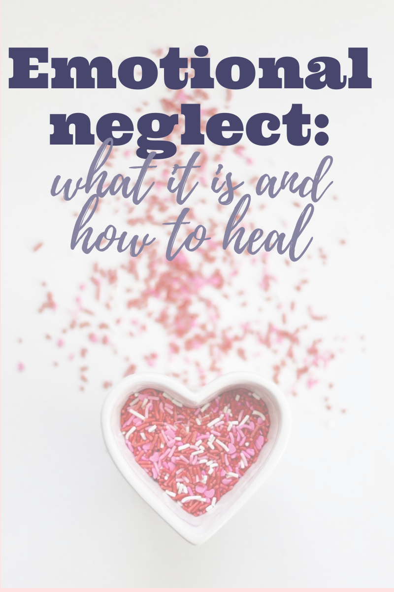 Emotional neglect: how to know if you've experienced it and 3 ways to heal