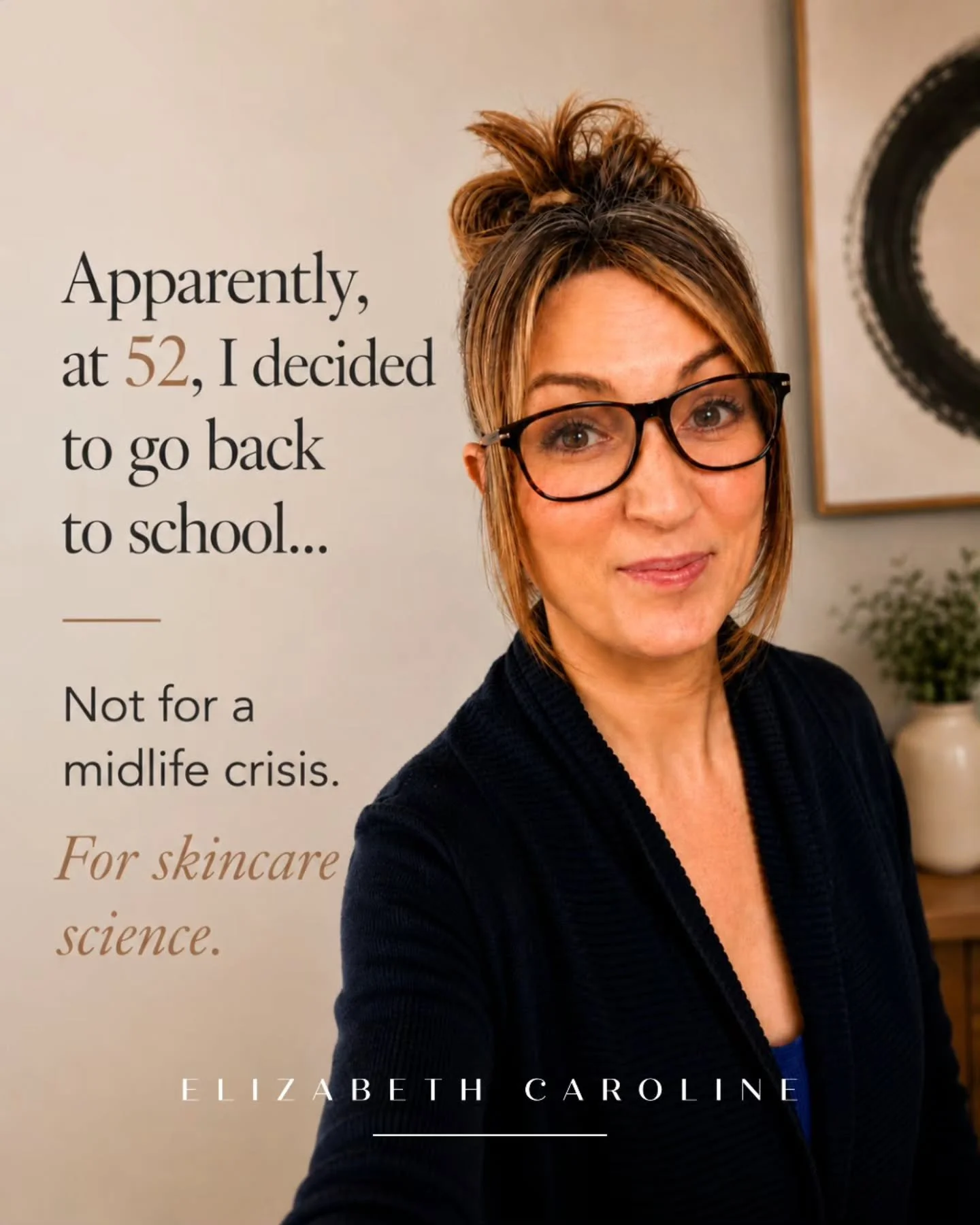 Apparently, at 52, I decided to go back to school.
Because, you know.... I've got plenty of time on my hands 😅🙈

I'm not sure if you feel the same, BUT - there's too much NOISE out there when it comes to skin 'experts' or 'influencers. And quite ho