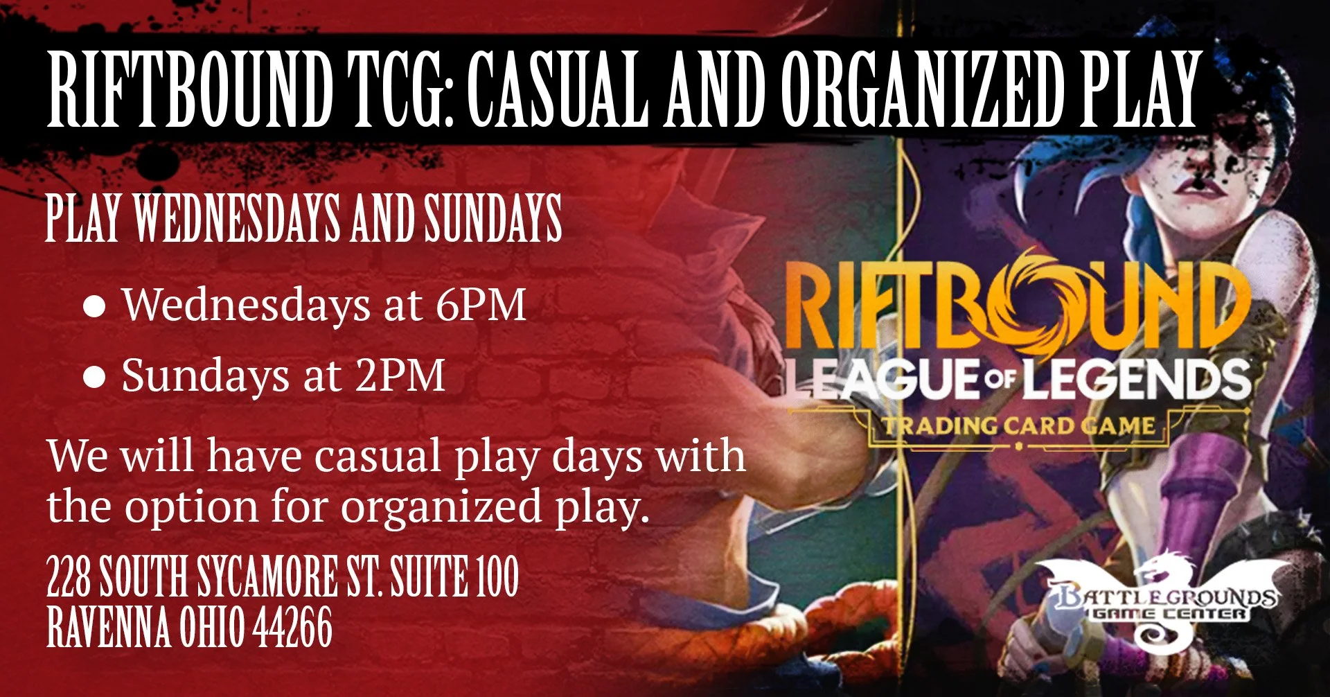Flyer for Riftbound League of Legends trading card game group. Casual and organized play. Play Wednesdays at 6 PM and Sundays at 2 PM. Location: 228 South Sycamore Street, Suite 100, Ravenna, Ohio 44266.