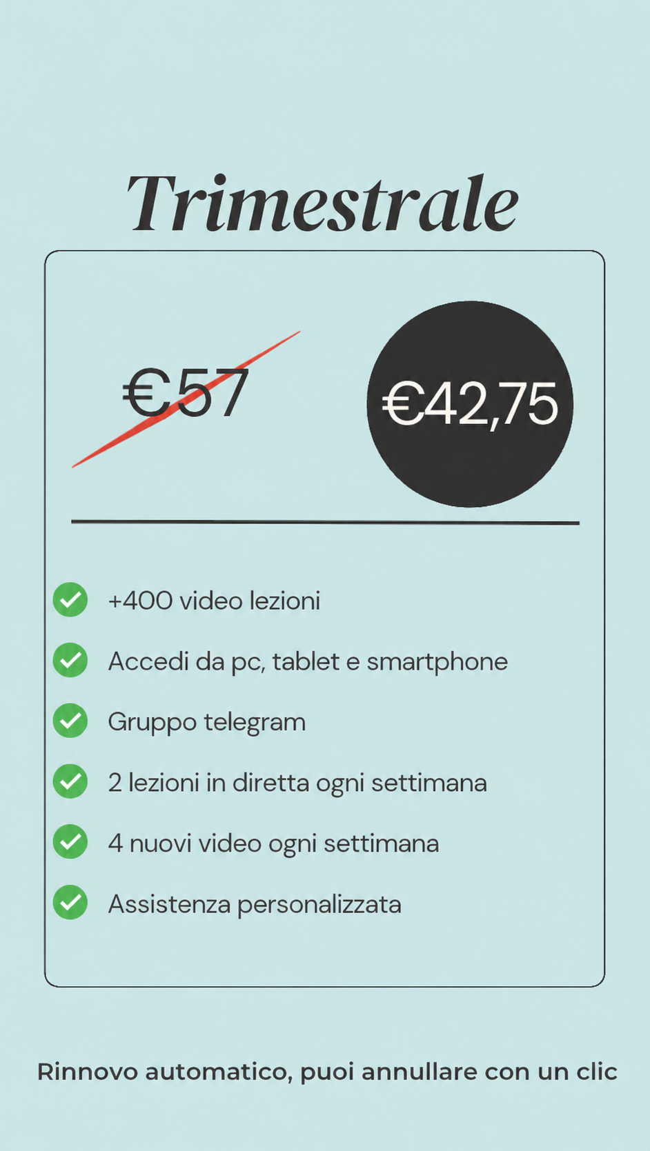 Abbonamento trimestrale CaYoga: 42,75 € sul primo pagamento per i primi tre mesi invece di 57 €, con il 25% di sconto.