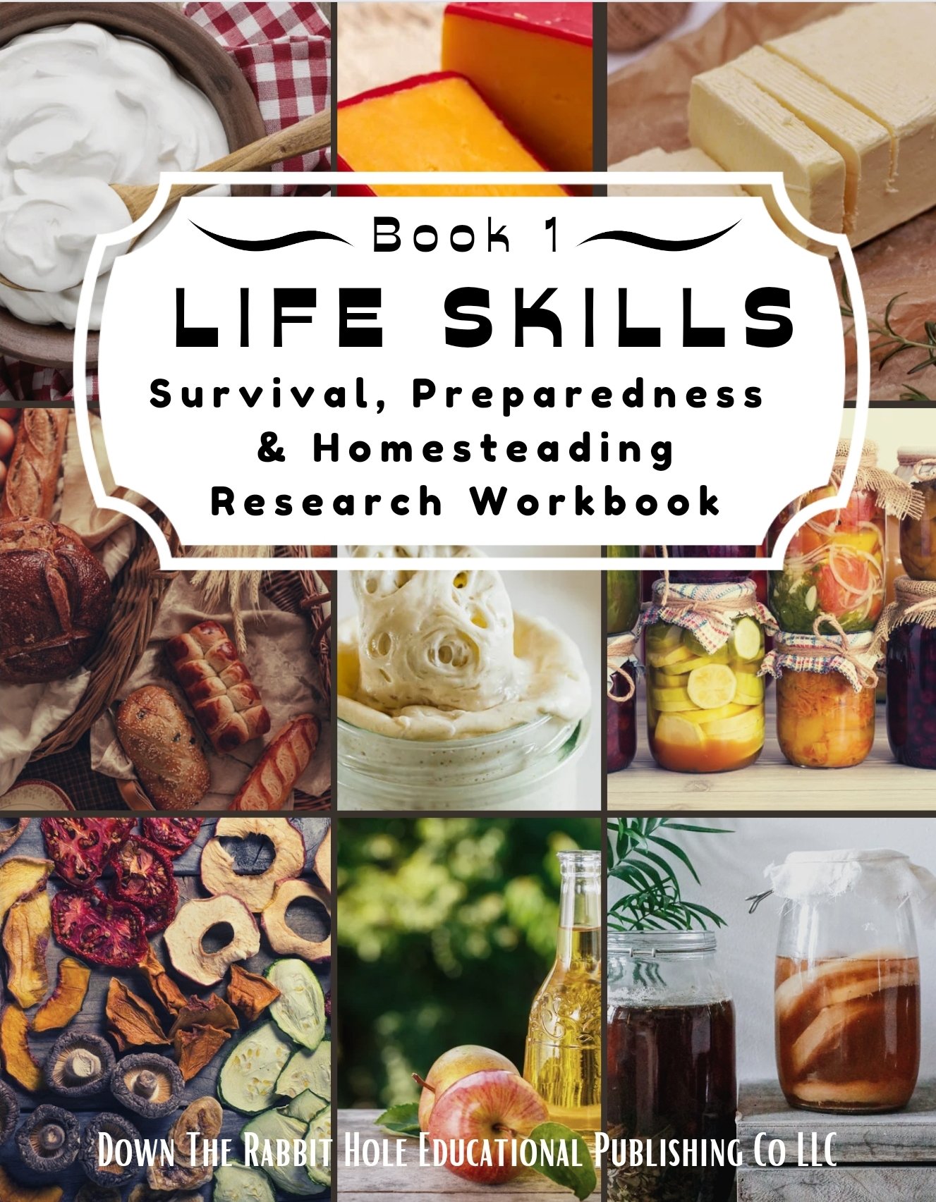 Life Skills Book 1 - Survival, Preparedness & Homesteading (Ages 10+)