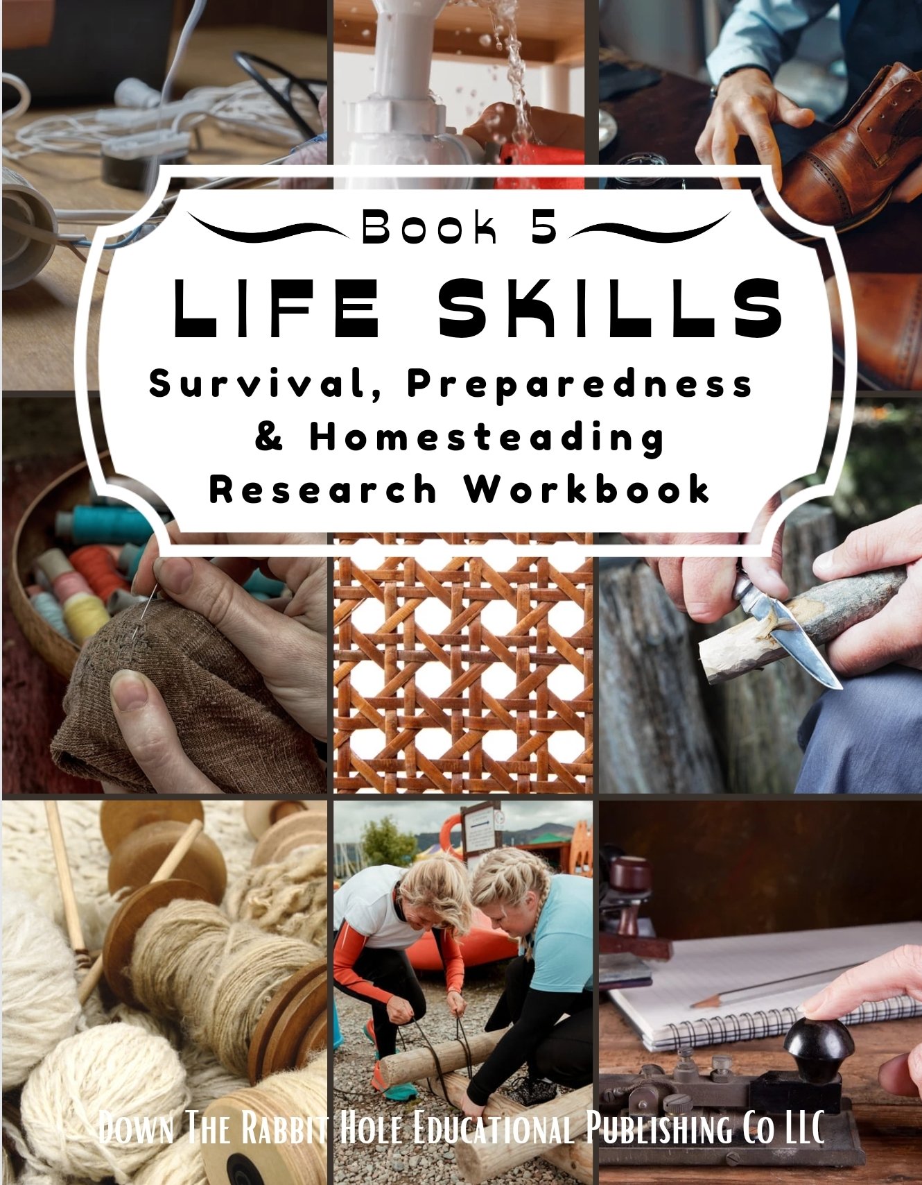 Life Skills Book 5 - Survival, Preparedness & Homesteading Research Workbook (Ages 10+)