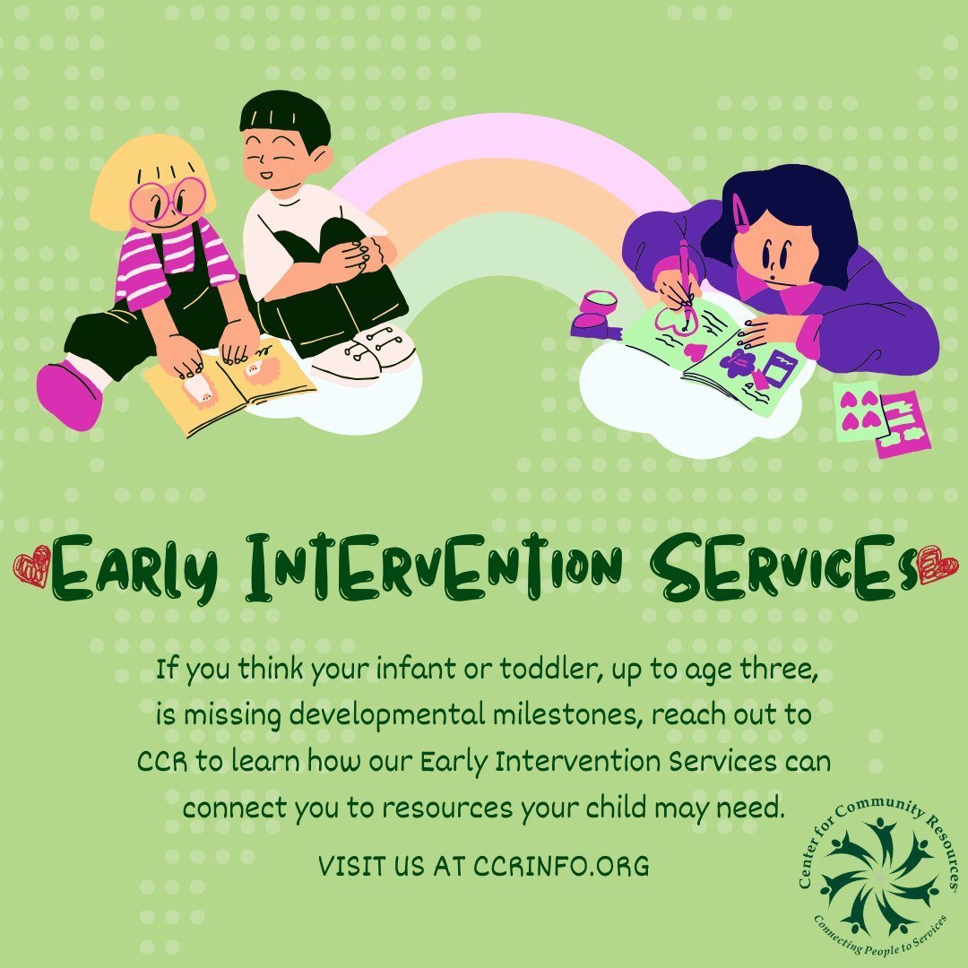 Early Intervention services can help connect your child, up to three years old, to resources that can help them meet developmental milestones.
For more information, visit www.ccrinfo.org. 
Connecting People to Services
#ConnectingPeopleToServices #CC