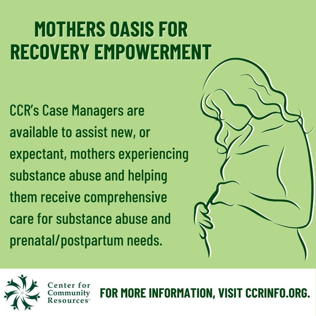 CCR&rsquo;s Mothers Oasis for Recovery Empowerment (MORE) Services offers experienced Case Managers who can help coordinate prenatal/postpartum care for those with or recovering from substance abuse.

MORE Services are available in the following coun