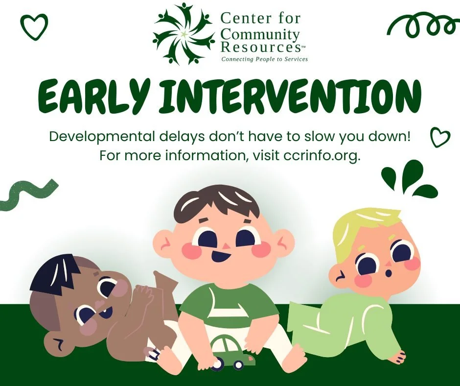 Our Early Intervention (EI) staff help children and their families address developmental delays by identifying the needs of the child and the resources available in the community to address those needs. CCR&rsquo;s EI services are available for child