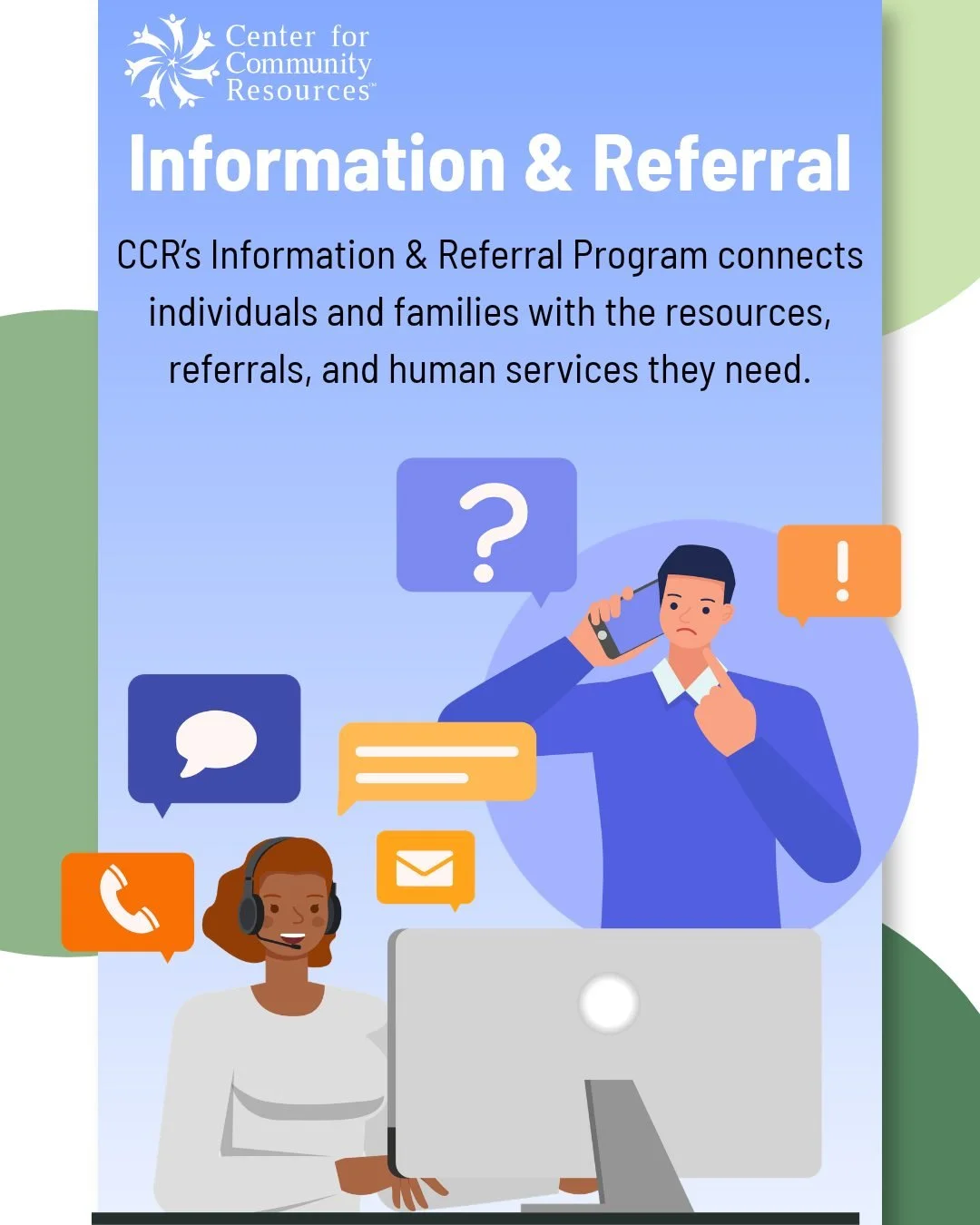 Not sure where to turn for help? CCR&rsquo;s Information &amp; Referral Program is here for Butler County residents.

We can help connect you with local resources for things like mental health support, crisis support, recovery services, food, housing