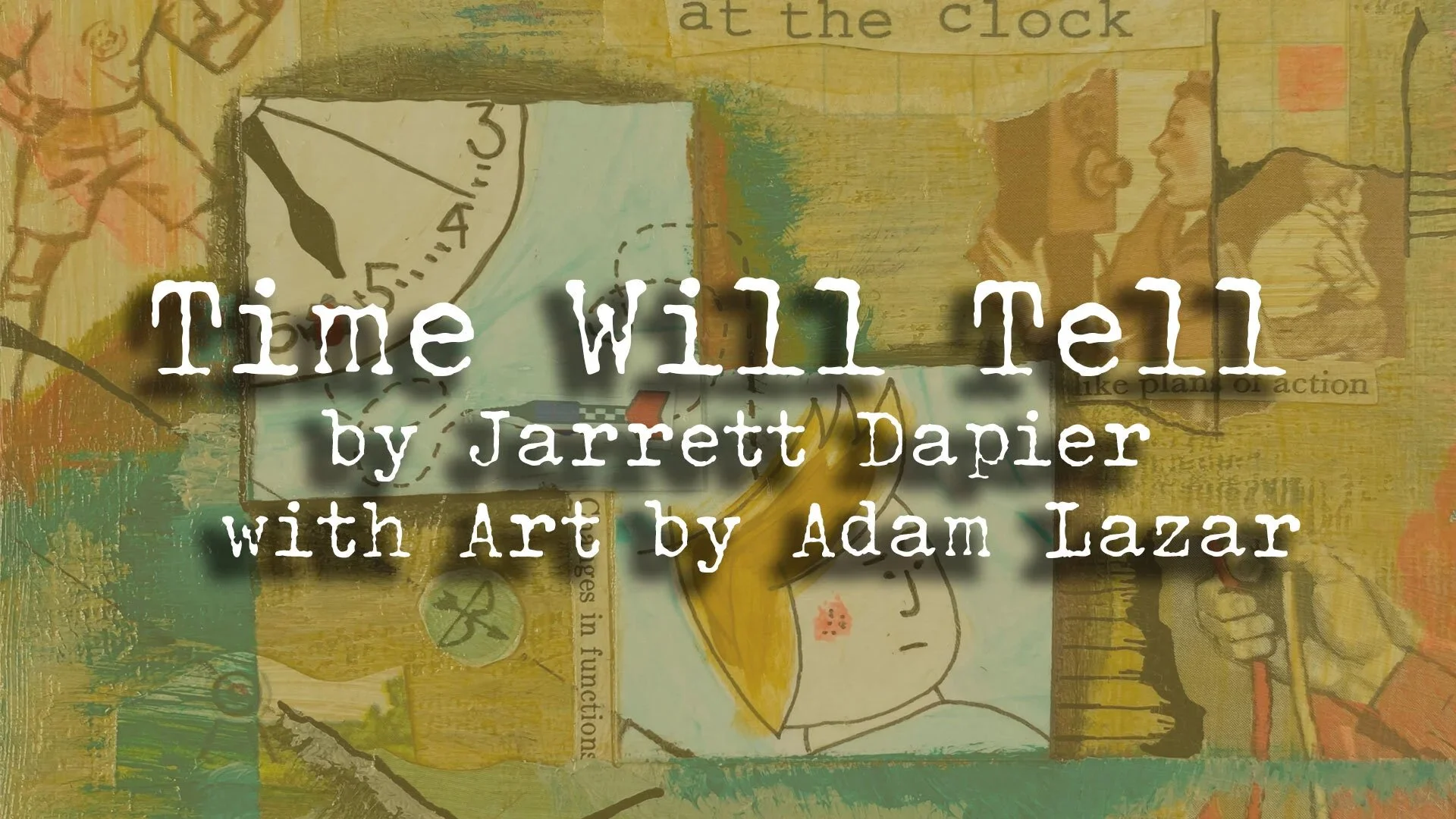 Time Will Tell By Jarrett Dapier With Art By Adam Lazar