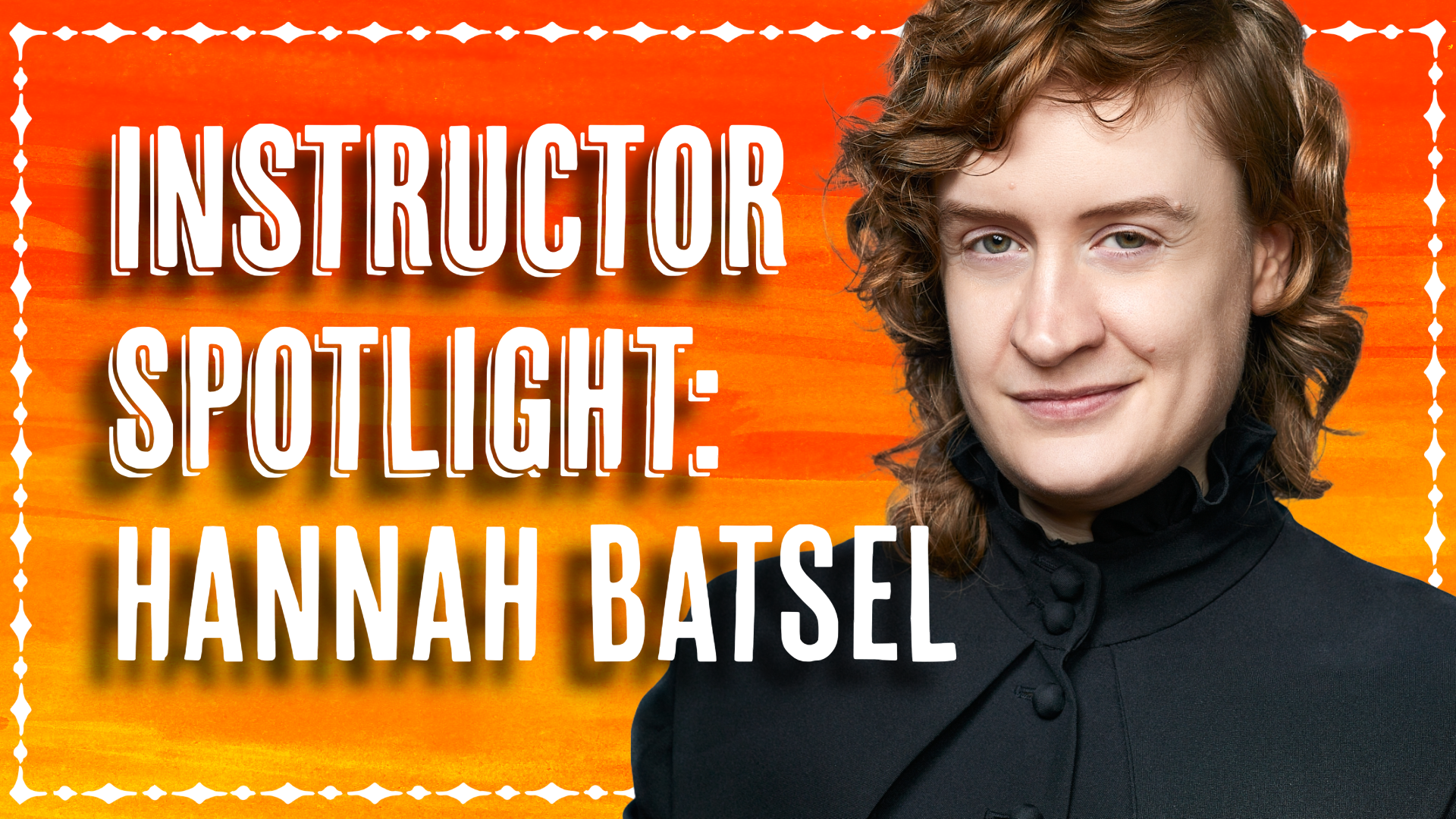 Instructor Spotlight: Hannah Batsel