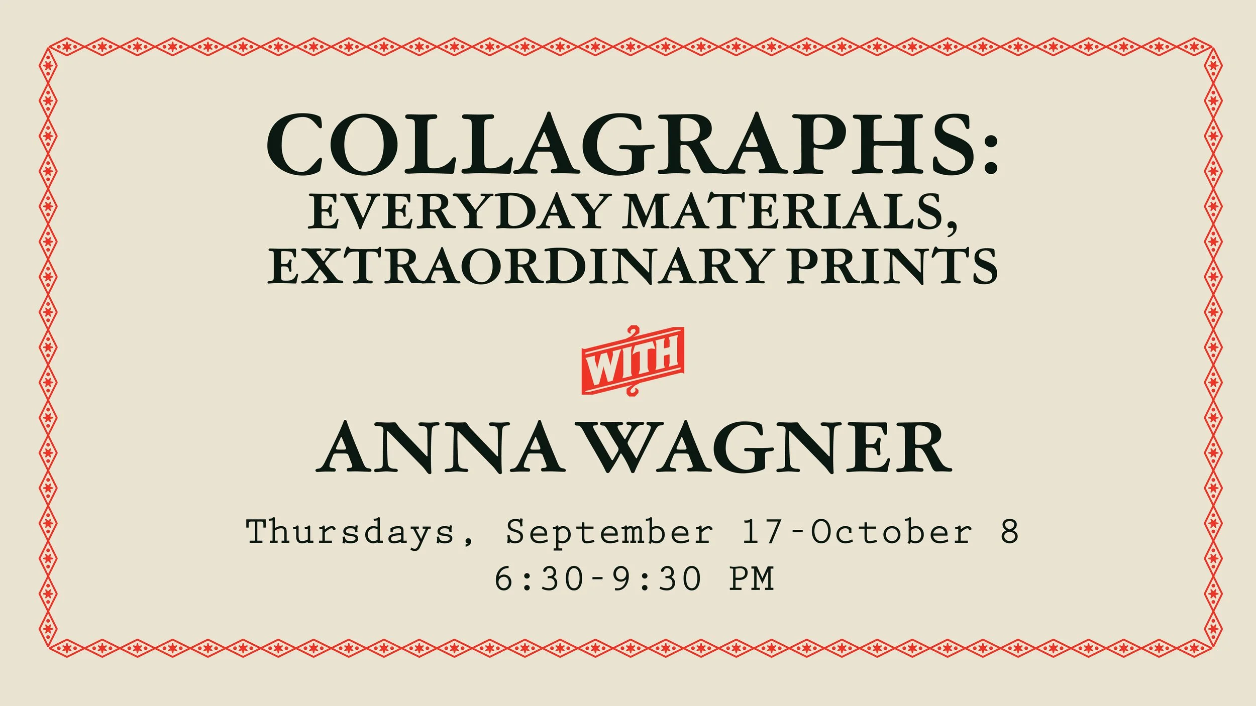 Collagraphs: Everyday Materials, Extraordinary Prints with Anna Wagner