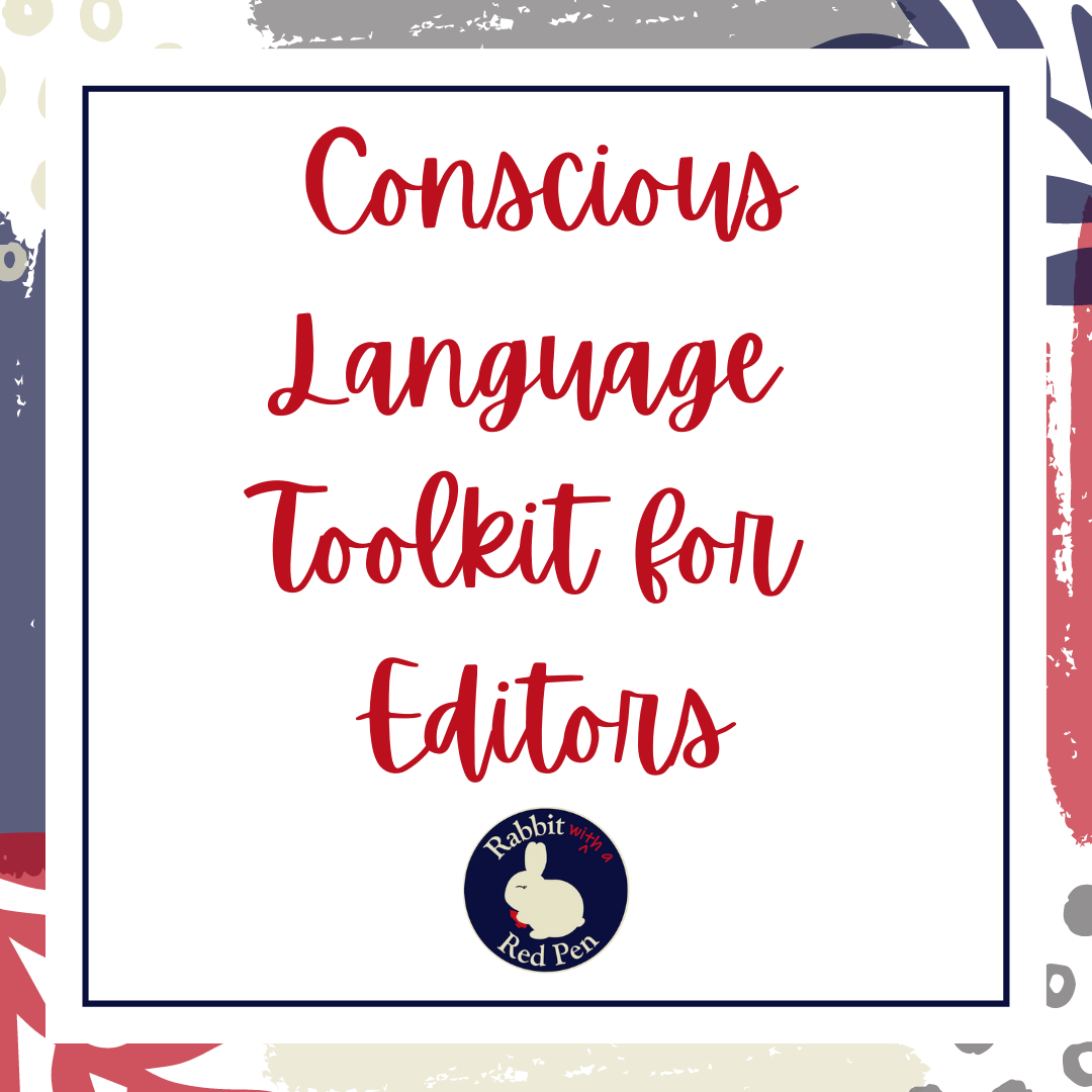 A red, white, gray, and blue graphic that says "Conscious Language Toolkit for Editors"