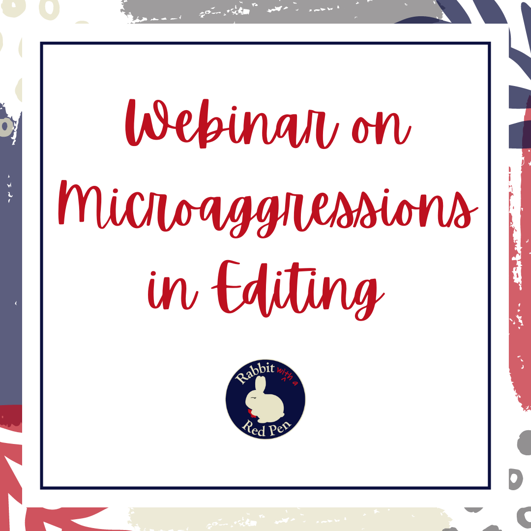 A red, white, gray, and blue graphic that says "Webinar on Microaggressions in Editing"