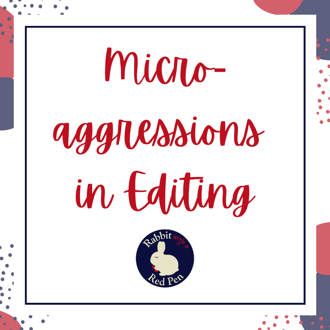 A red, white, gray, and blue graphic that says "Microaggressions in Editing"