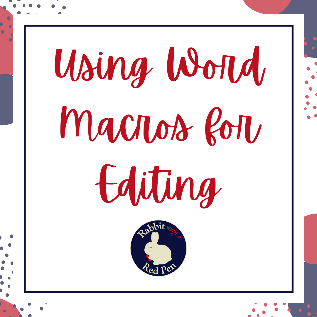 A red, white, gray, and blue graphic that says "Using Word Macros for Editing"