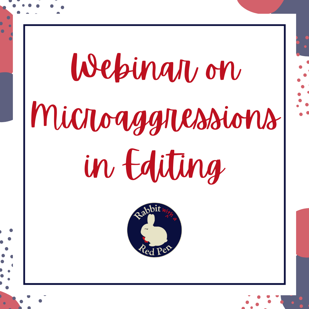 A red, white, gray, and blue graphic that says "Webinar on Microaggressions in Editing"