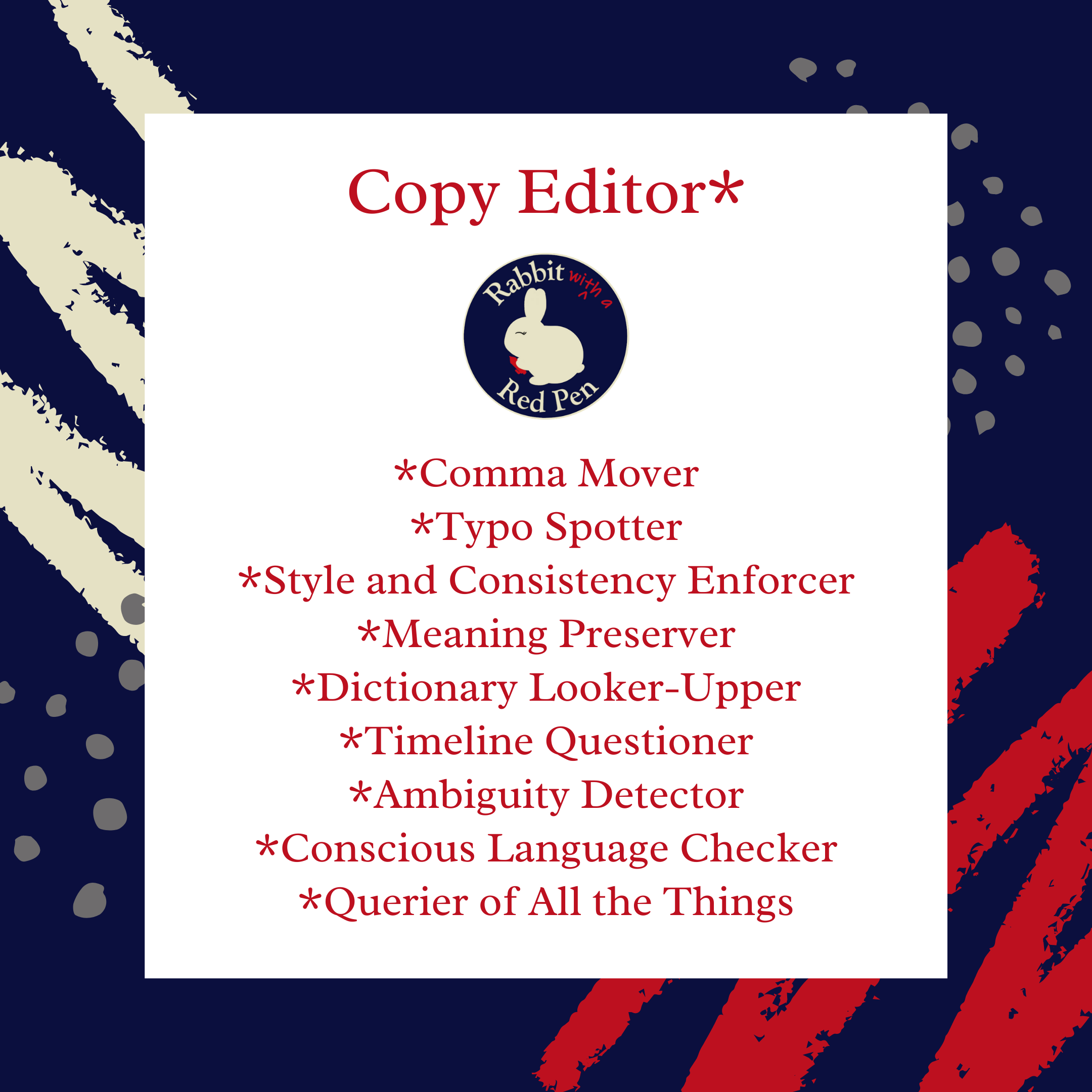 "Copy Editor" with an asterisk, and below is a list: Comma Mover, Typo Spotter, Style and Consistency Enforcer, Meaning Preserver, Dictionary Looker-Upper, Timeline Questioner, Ambiguity Detector, Conscious Language Checker, Querier of All the Things