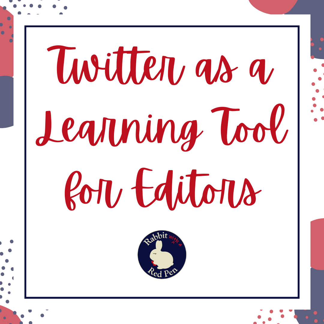 A red, white, gray, and blue graphic that says "Twitter as a Learning Tool for Editors"
