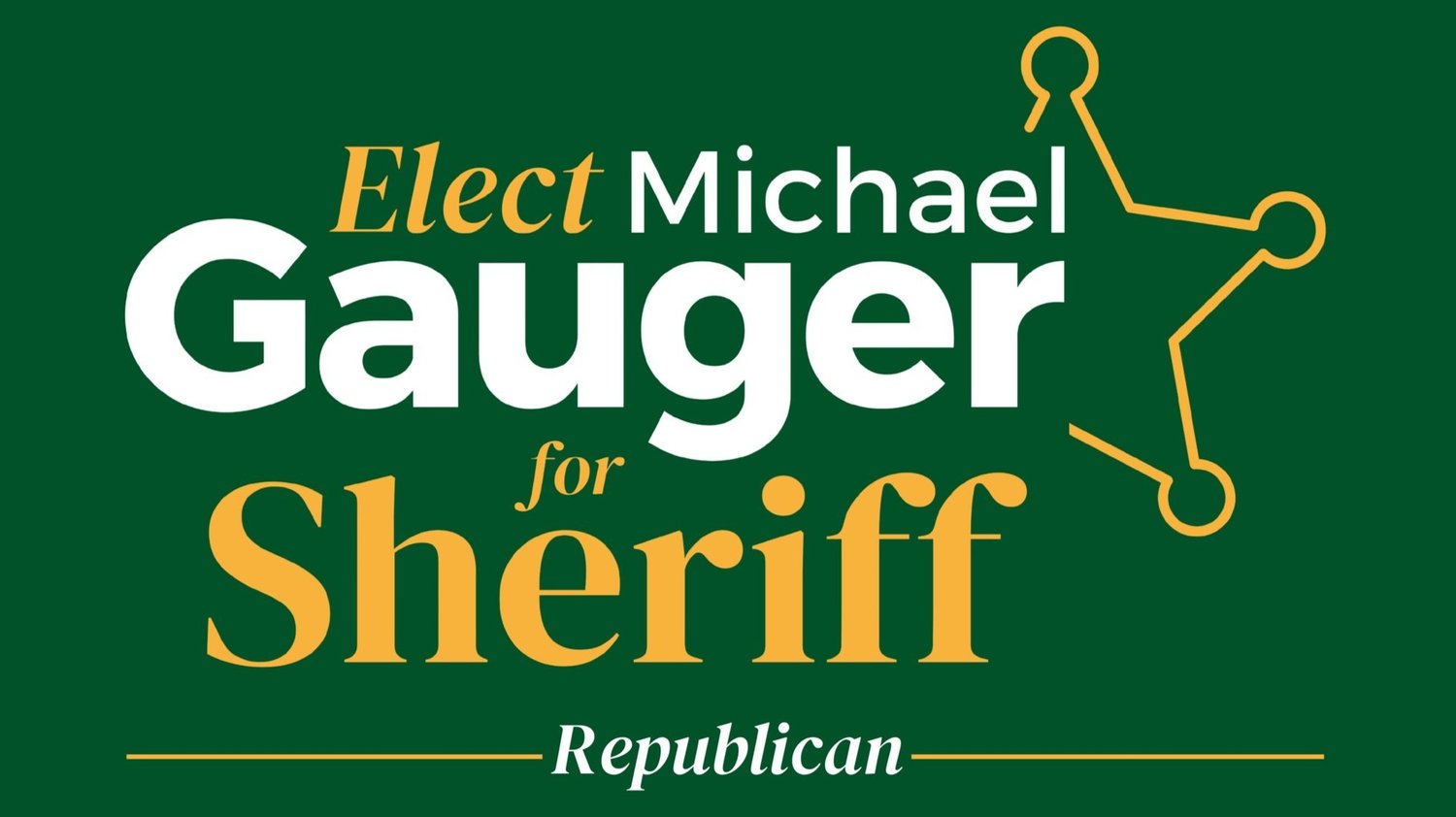 Campaign for Michael Gauger for Sheriff