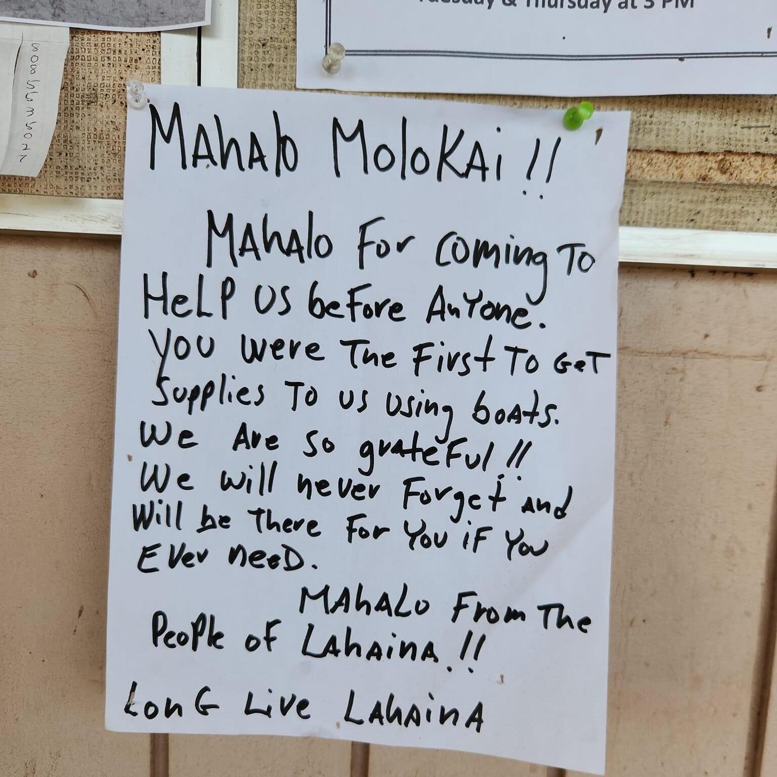 &ldquo;I was on Molokai today and saw this on the community bulletin board.  Great support from neighbor islands.&rdquo; Cliff Fulton 

Sharing a post seen in Lāhainā Remembered on FB. We &hearts;️ you Lāhainā. Wē are still here for you.

If ʻohana w