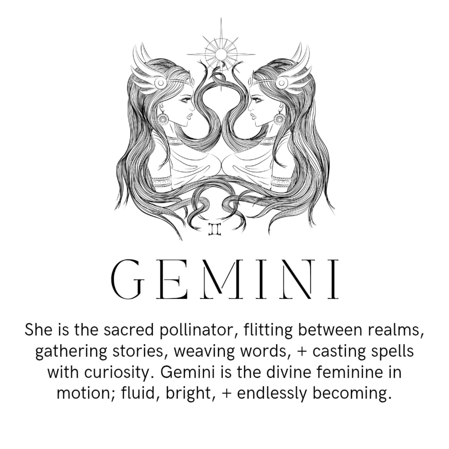 ✨⚡ It's Gemini time ⚡✨

She is the sacred pollinator, flitting between realms, gathering stories, weaving words, + casting spells with curiosity. Gemini is the divine feminine in motion; fluid, bright, + endlessly becoming.

She arrives like a breeze